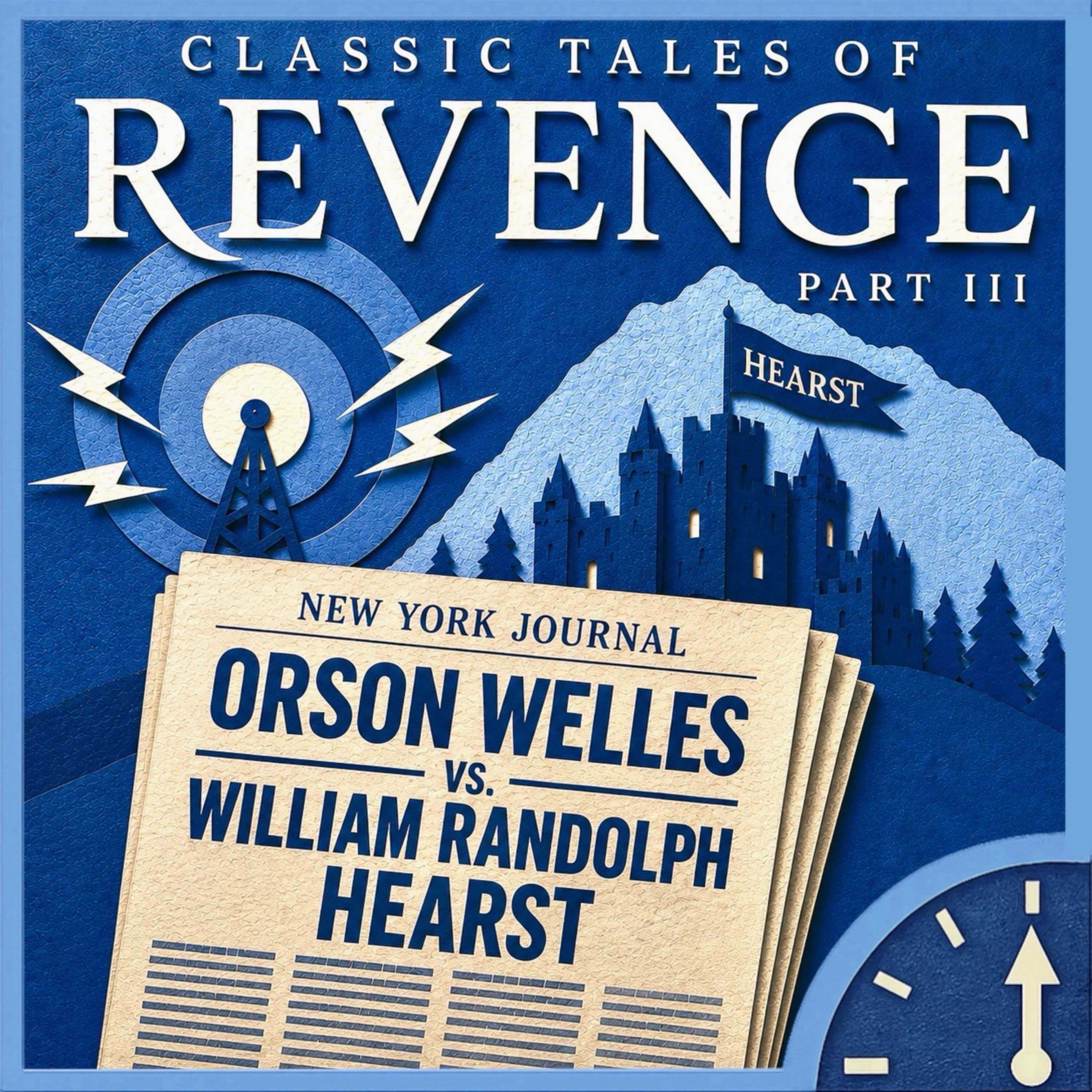 True Tales of Revenge, Volume 3: Orson Welles vs. William Randolph Hearst artwork