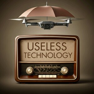 Useless Technology (Throwback Encore)