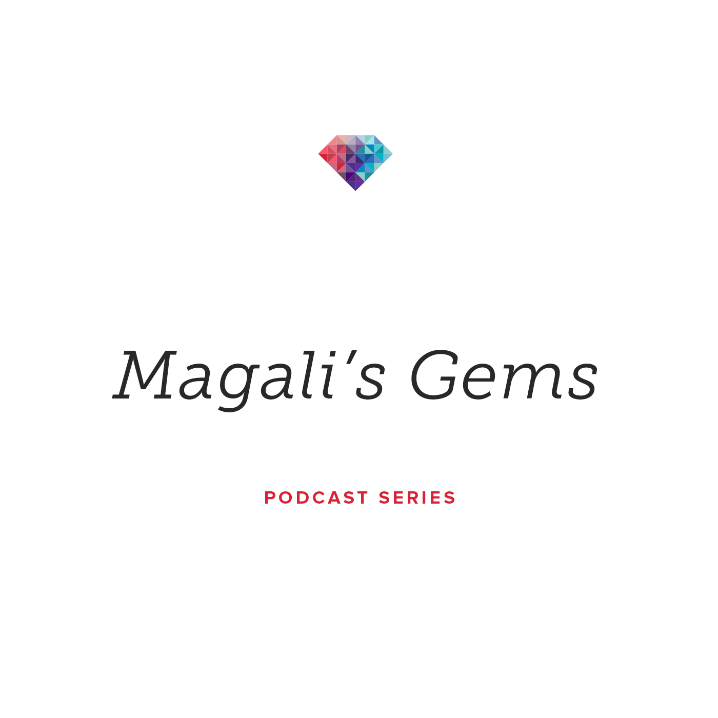 Intoducing Magali's Gems Podcast Episode 1