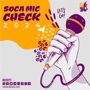 SOCA 2024 | SOCA MIX 2024 | DJ Sly TT | Soca Mic Check 2024