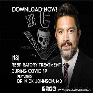 | 18 | Respiratory Treatment During COVID 19 - With Dr. Nick Johnson, MD