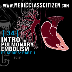 |34| Intro to Pulmonary Embolism (PE Series Part 1)