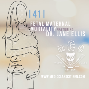 | 41 Maternal Fetal Mortality for EMS Providers, Featuring Dr. Jane Ellis