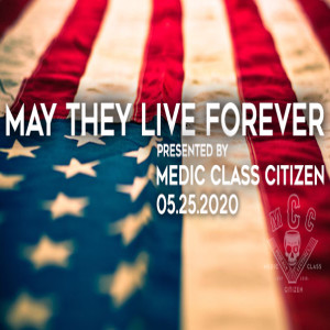 May They Live Forever (Memorial Day Special Presentation)