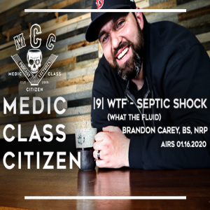 |9| WTF Part 3 - Septic Shock (Brandon Carey, NRP)