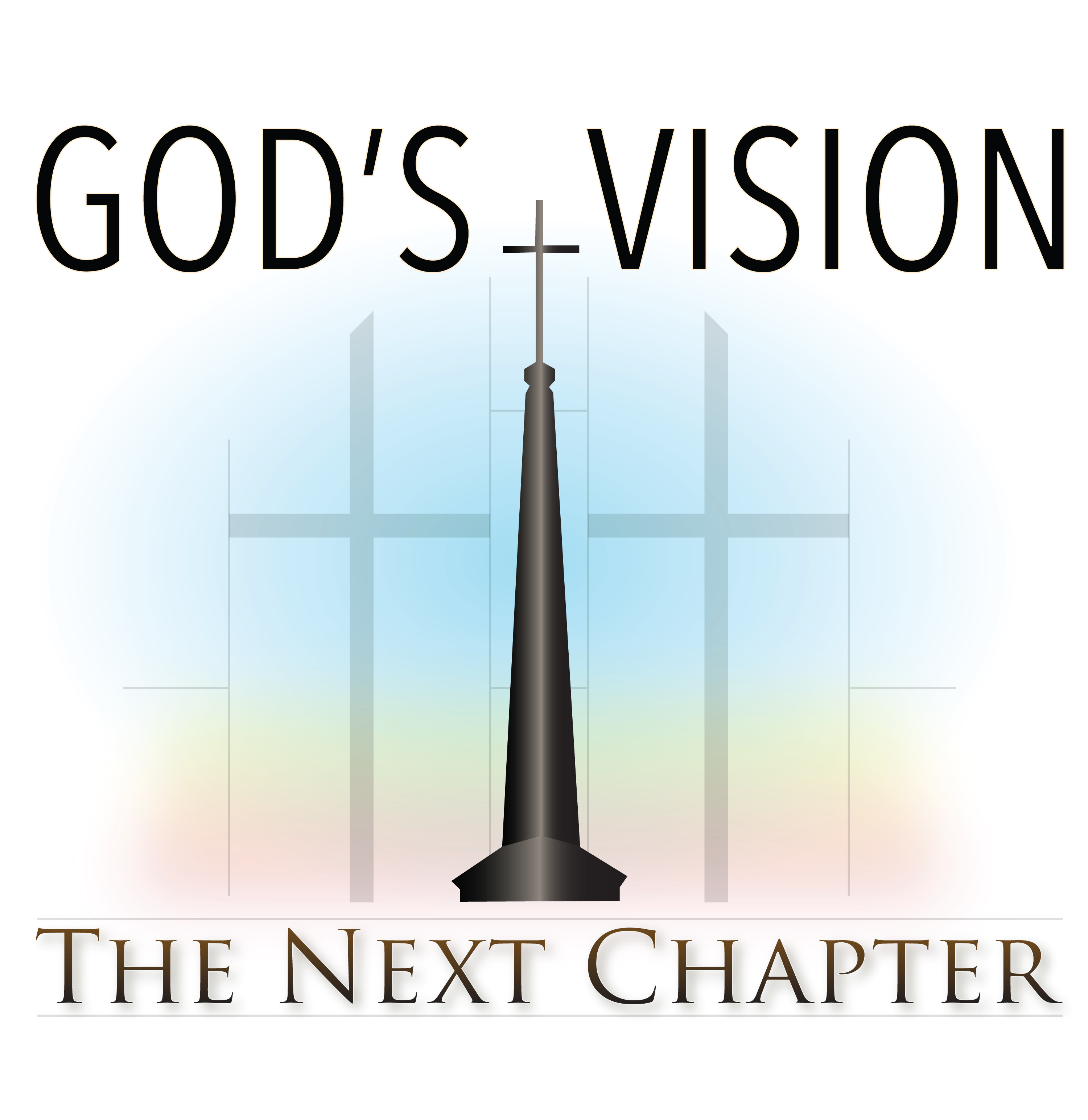 October 30, 2016 - "God's Vision: The Next Chapter" - Part I