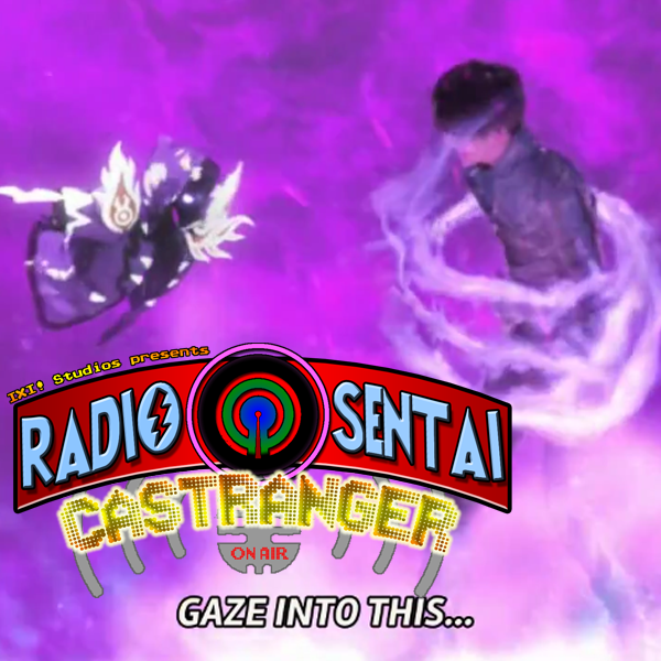 Radio Sentai Castranger [102] Get Infinitely Fucked Today