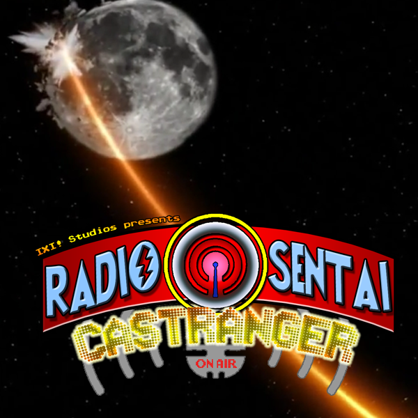 Radio Sentai Castranger [119] And The Beam Jumped Over The Moon