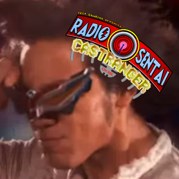 Radio Sentai Castranger [159] Like Father, Like Sunglasses