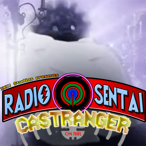 Radio Sentai Castranger [19] Mai Theory 101