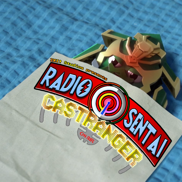 Radio Sentai Castranger [208] Crouching Robot, Hidden Dragon