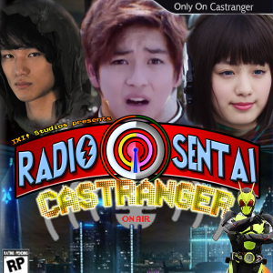 Radio Sentai Castranger [259] I Am Zero-One (feat. Garuto)