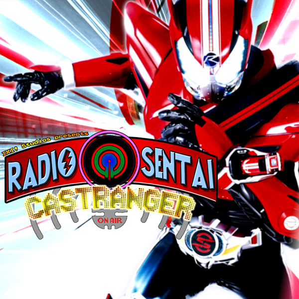 Radio Sentai Castranger [28] All We Needz Is Drive