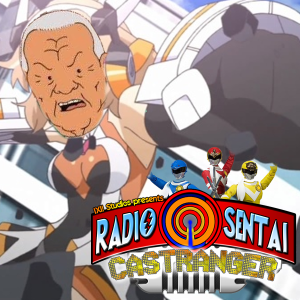 Radio Sentai Castranger [296] Ichi Plus We Equals Sun Vulcan