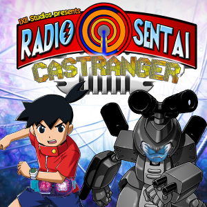 Radio Sentai Castranger [357] Inner Demons Week