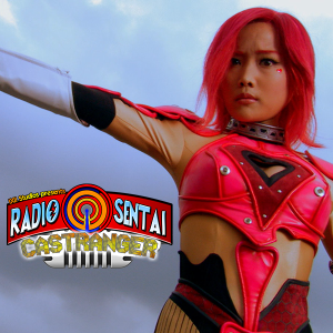 Radio Sentai Castranger [387] Powerful Women