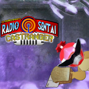 Radio Sentai Castranger [405] Don Sandwich