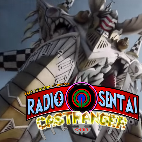 Radio Sentai Castranger [45] CASTLE TERMINAL IS PEOPLE