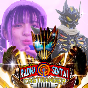 Radio Sentai Castranger [464] Big Dickade Energy