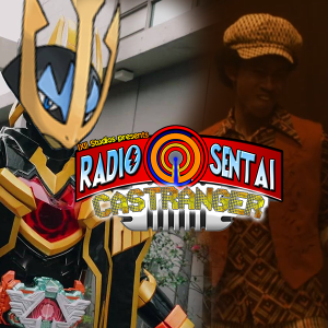 Radio Sentai Castranger [477] Rides of March
