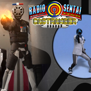 Radio Sentai Castranger [497] My Chemy-cal Romance