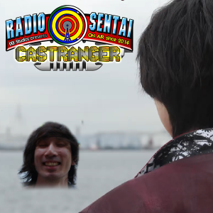 Radio Sentai Castranger [520] Send Gra-nudes