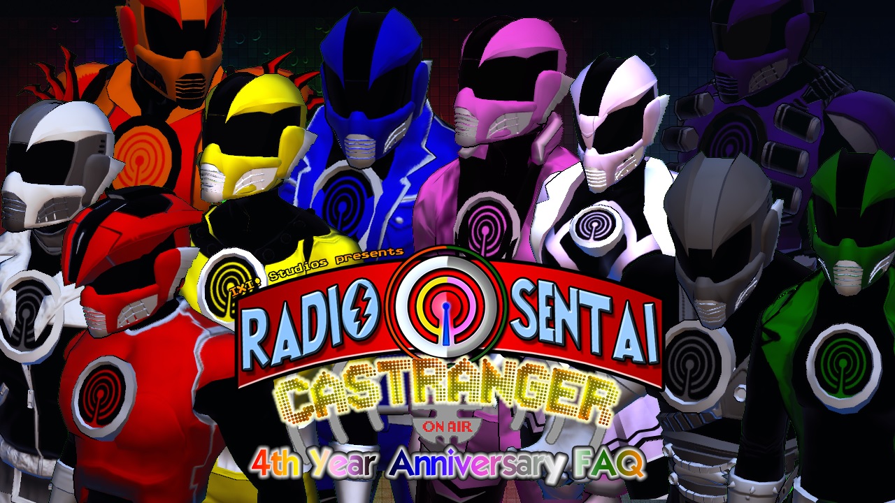 Radio Sentai Castranger: 4th Year Anniversary FAQ Special!