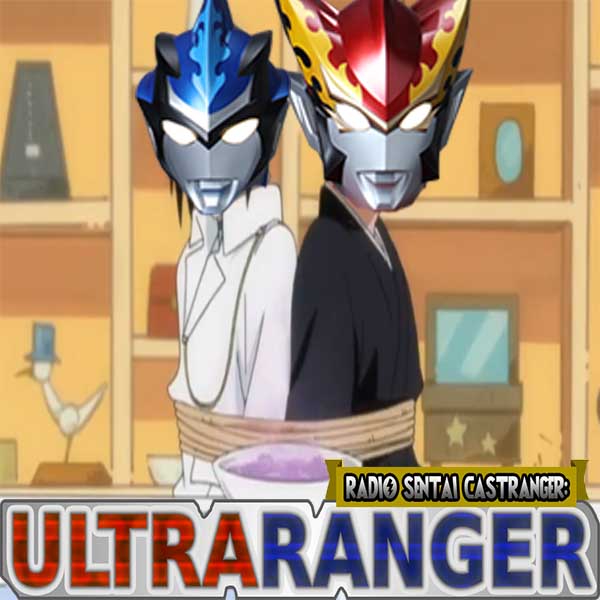 Ultraranger [48] You Can't Trust Anyone Named Aizen