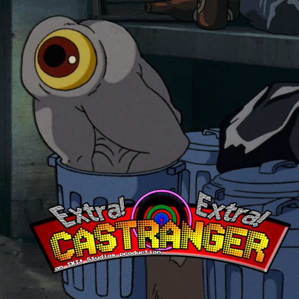 Extra! Extra! Castranger [04] Death, Eyes, and Butts