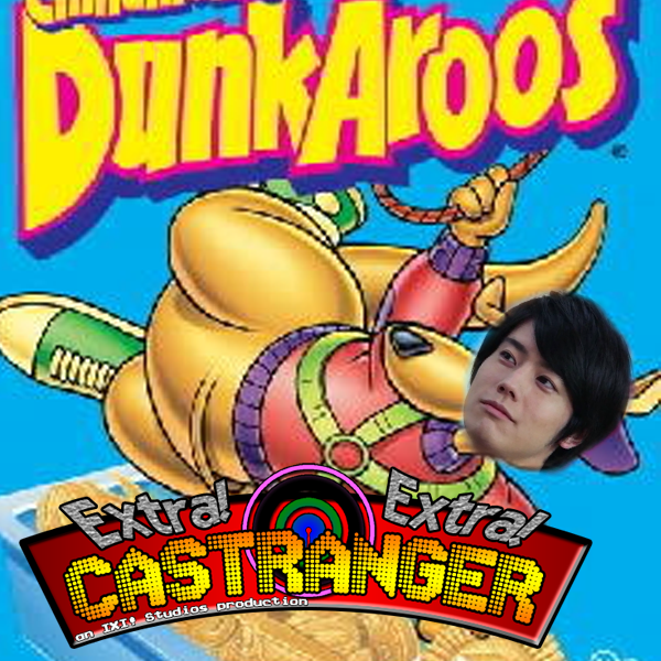 Extra! Extra! Castranger [89] Shin Dunkaroos