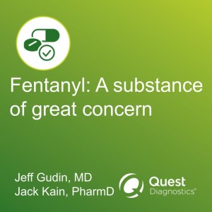 Fentanyl: A substance of great concern