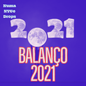 Balanço 2021 - Numa NYCe Drops 16/11/21