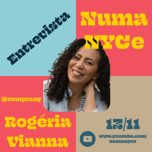 Rogéria Vianna (@vemprany) - Entrevista Numa NYCe