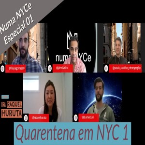 Numa NYCe - episódio especial - Quarentena em NYC com Dra. Raquel Huruta