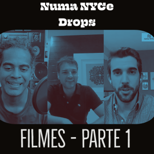 Filmes - Numa NYCe Drops 02/03/21 Parte 1