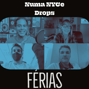 Férias - Numa NYCe Drops 02/06/2021