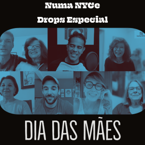 Especial Dia das Mães - NNDrops 04/05/21