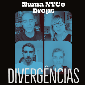 Divergências - Numa NYCe Drops 07/09/2021