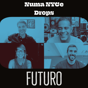 Futuro - Numa NYCe Drops 24/08/2021