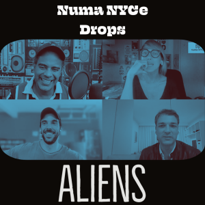 Aliens - Numa NYCe Drops 25/05/21