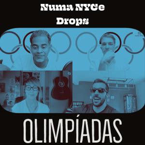 Olimpíadas - Numa NYCe Drops 27/07/2021