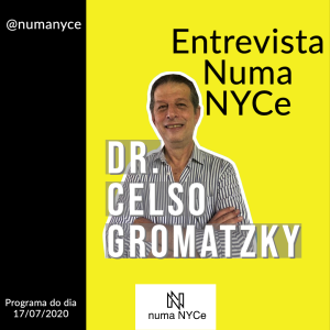 Dr. Celso Gromatzky - Entrevista Numa NYCe do dia 17/07/2020