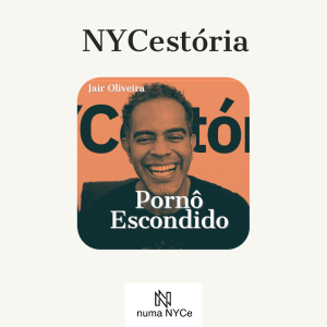 Pornô Escondido - NYCestória