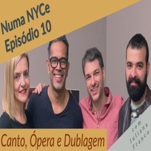 Numa NYCe ep10 - Juliana Franco - Cantora Soprano Brasileira em NY