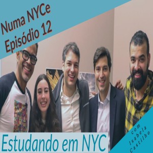Numa NYCe ep12 - Estudando em NYC com Isabela Castilho 