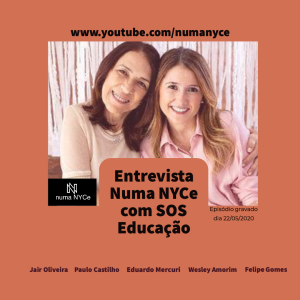 Entrevista Numa NYCe com @sosoeducacao - Os Desafios da Educação Online na Quarentena