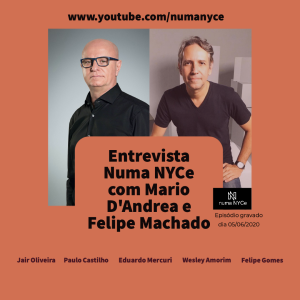 Mario D'Andrea e Felipe Machado - Entrevista Numa NYCe do dia 05/05/2020