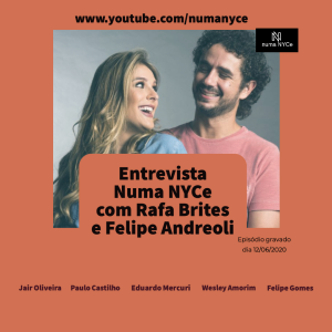 Rafa Brites e Felipe Andreoli - Entrevista Numa NYCe