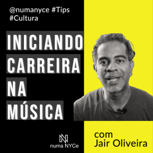 Iniciando Carreira na Música - #NNTips #Cultura com Jair Oliveira