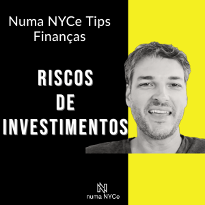 Riscos de Investimentos - Numa NYCe Tips Finanças com Paulo Castilho